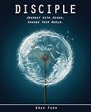 Disciple: Journey with Jesus. Change Your World.