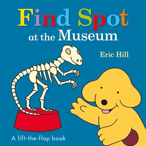 Image of Find Spot at the Museum: A Lift-the-Flap Book
