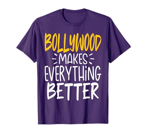 Funny Bollywood Makes Everything Better - Movie Cinema T-Shirt