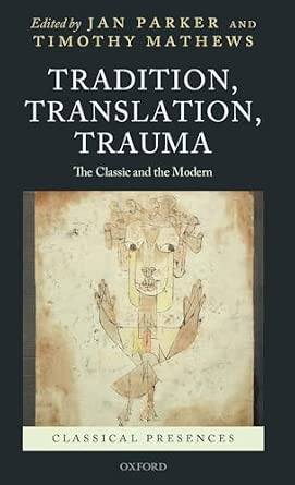 Tradition, Translation, Trauma: The Classic and the Modern-Wow! eBook