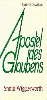 Perfect Paperback Apostel Des Glaubens Smith Wigglesworth Book
