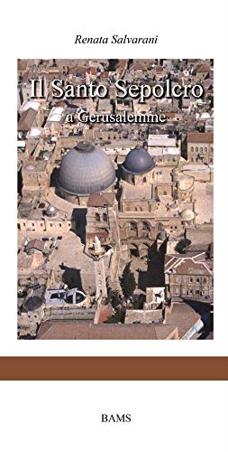  Il Santo Sepolcro a Gerusalemme