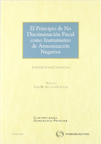 Portada de El principio de no discriminación fiscal como instrumento de armonización negativa