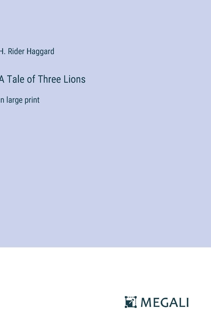 A Tale of Three Lions: in large print
