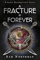 A Fracture in Forever (Viking Bloodlines Saga) 1738438627 Book Cover
