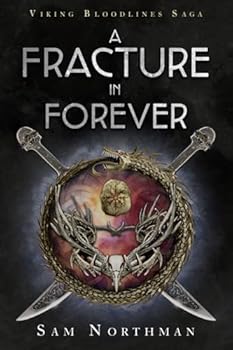 A Fracture in Forever (Viking Bloodlines Saga) - Book #3 of the Viking Bloodlines Saga