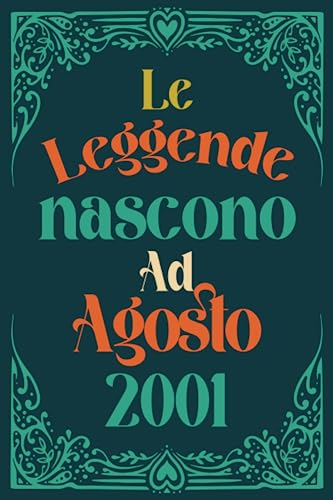 Le Leggende Nascono Ad Agosto 2001: Idea regalo originale e divertente di 22 anni per per ragazze e ragazzi. Taccuino a righe