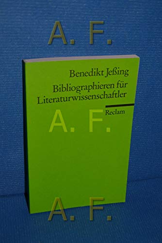 Bibliographieren für Literaturwissenschaftler (Reclams Universal-Bibliothek)