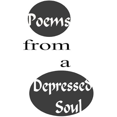 Poems from a Depressed Soul