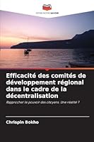Efficacité des comités de développement régional dans le cadre de la décentralisation 6209259944 Book Cover