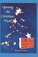 Opening the Christmas Trunk 1722445122 Book Cover