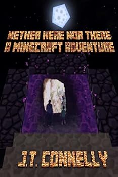 Paperback Nether Here Nor There: A Minecraft Adventure Book