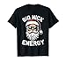 Big Nick Energy Funny Inappropriate Christmas Men Santa Face T-Shirt