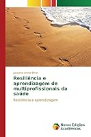 Resiliencia E Aprendizagem de Multiprofissionais Da Sau 363989846X Book Cover