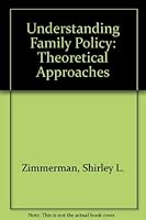 Understanding Family Policy: Theoretical Approaches 080393226X Book Cover