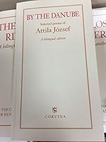 By the Danube Selected Poems of Attila Jozsef 9631359506 Book Cover