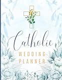 Your Catholic Wedding Planner & Organizer: Step-by-Step Guide with Checklists, Worksheets, Tips and Faith-Filled Inspirations, Blue Cover: Practical ... Spiritual Guidance for Your Wedding Planning