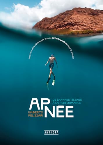 Apnée, de l'apprentissage à la performance: Du débutant à l'expert