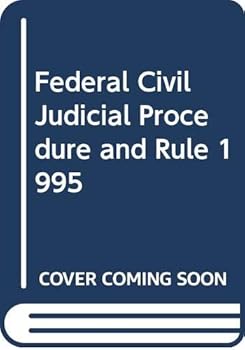 Paperback Federal Civil Judicial Procedure and Rule 1995 Book