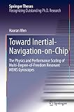 Toward Inertial-Navigation-on-Chip: The Physics and Performance Scaling of Multi-Degree-of-Freedom Resonant MEMS Gyroscopes (Springer Theses)
