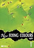  New Flying Colours : Anglais 1ère (livre élève)