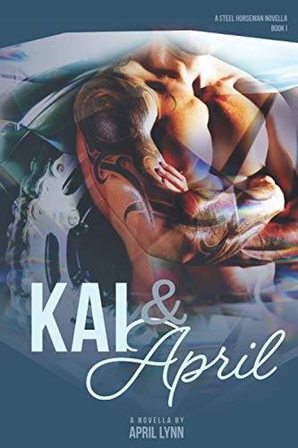 Kai and April: Steel Horseman MC Book 1