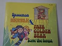 Spaceman Zerble & Papa Golden Bear Save the Forest B002JF0WNY Book Cover