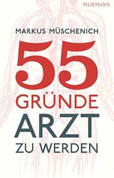 Hardcover 55 Gründe, Arzt zu werden [German] Book