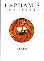 Lapham's Quarterly: Volume XII, No.2: Spring, 2019: TRADE B07RPBF18C Book Cover