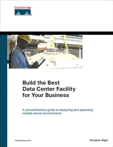 Build the Best Data Center Facility for Your Business (paperback) (Networking Technology)
