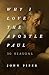 Why I Love the Apostle Paul: 30 Reasons