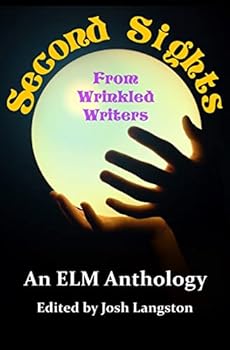 Paperback Second Sights: From Wrinkled Writers Book