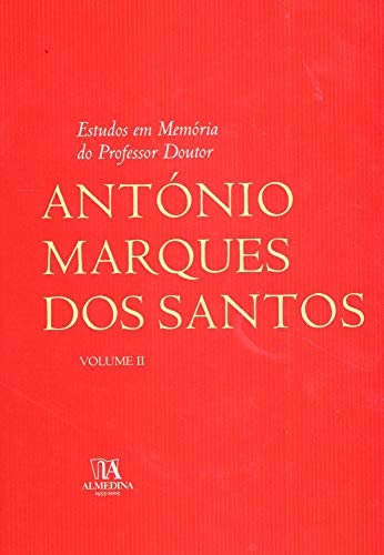 Estudos em memória do professor doutor António Marques dos Santos: