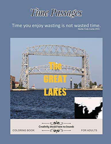 The Great Lakes Coloring Book for Adults: Unique New Series of Design Originals Coloring Books for Adults, Teens, Seniors (Time Passages)