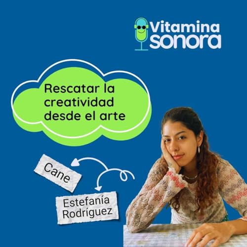 Rescatar la creatividad desde el Arte. Cane