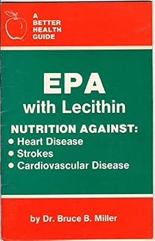 EPA with Lecithin. Nutrition Against: Heart Disease, Strokes, Cardiovascular Disease, Rheumatoid Arthritis.