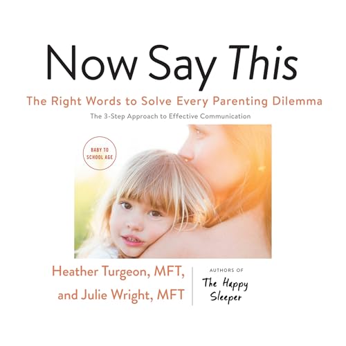 Now Say This: The Right Words to Solve Every Pa... B0DFSMRG81 Book Cover