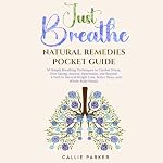 Cover of Just Breathe Natural Remedies Pocket Guide