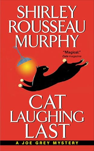 Cat Laughing Last: A Joe Grey Mystery