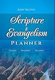 Scripture & Evangelism Planner: October-November-December