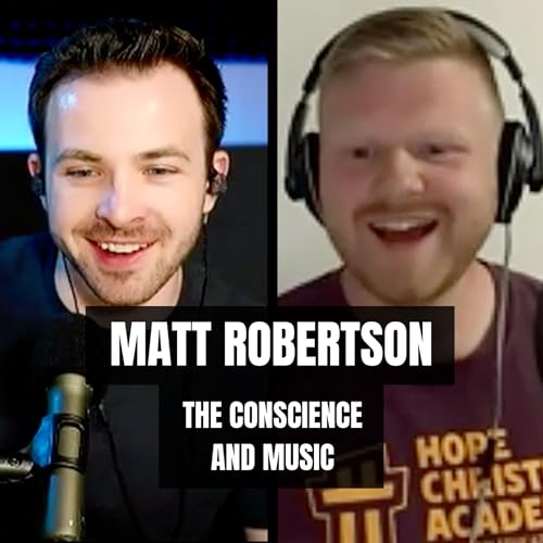 The Conscience and Music &ndash; Matt Robertson