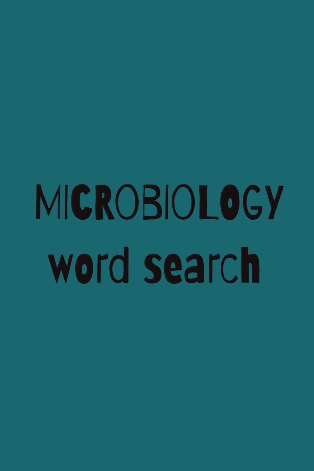 Microbiology word search puzzle book: Word Searches with Easy to Read Print about microbiological terms , microbiological words , and More | 6x9 ... Vacations, Holiday (medical word search book)