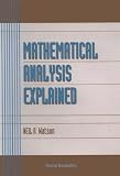 MATHEMATICAL ANALYSIS EXPLAINED (Advanced Series on Ocean Engineering)