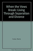 When the Vows Break: Living Through Separation and Divorce (When the Vows Break) 0965499006 Book Cover