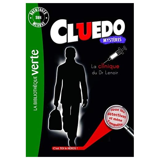 Aventures sur mesure Cluedo 12 - La Clinique du Dr Lenoir (Bibliothèque Verte Plus)