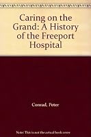 Caring on the Grand: A History of the Freeport Hospital 0969286910 Book Cover