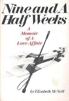 Nine and a Half Weeks: A Memoir of a Love Affair