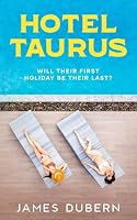 Hotel Taurus: A dark comedy thriller with an outrageous twist 1739873149 Book Cover