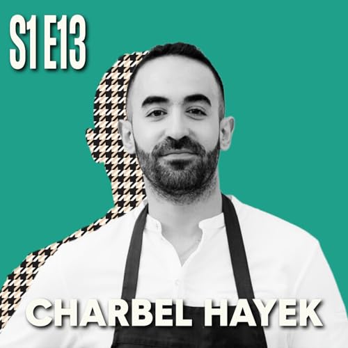 S1E13 Charbel Hayek