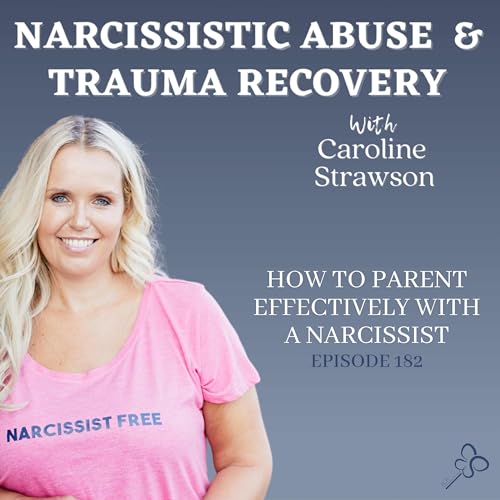 How To Parent Effectively With A Narcissist Podcast Por  arte de portada